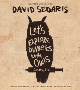 David Sedaris Let's Explore Diabetes with Owls