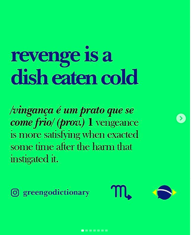 greengodictionary Brazilian slang instagram vinganca e um prato que se com frio