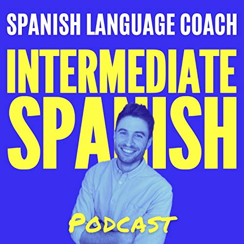 Best Podcasts for Learning Spanish